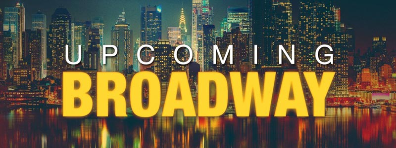 Broadway shows scheduled from fall 2019 onward