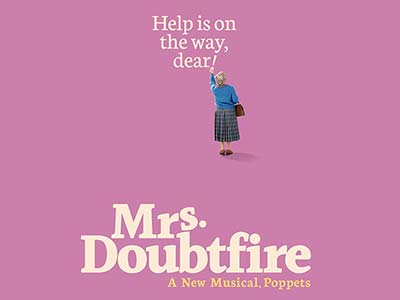 The new Broadway musical based on the hit comedy film Mrs. Doubtfire