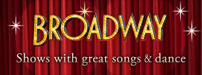 Broadway musicals with great songs and dance