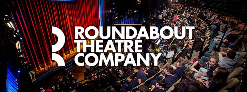 Roundabout Theatre Company - the guide of Broadway’s major theater company