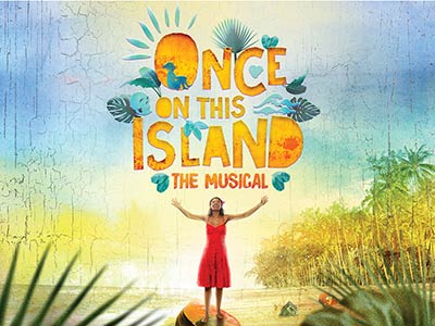 Once on This Island - Broadway musical discount ticket