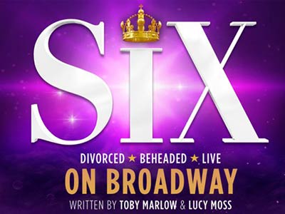 Six - Broadway musical discount ticket