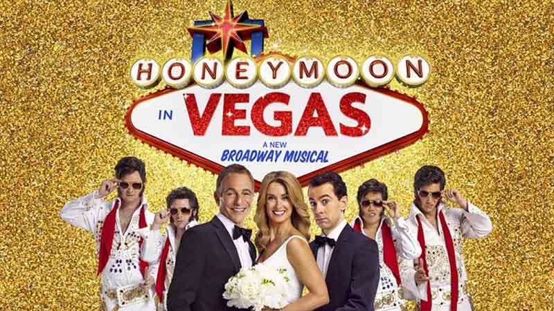 Honeymoon in Vegas - Broadway Musical Tickets at Discount Prices